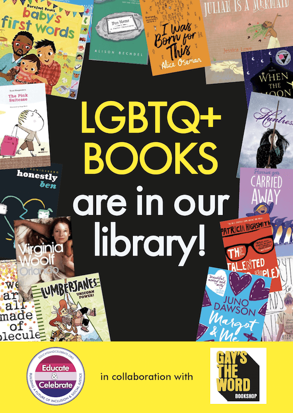 Poster advertising LGBTQ+ books are in our library from Educate & Celebrate